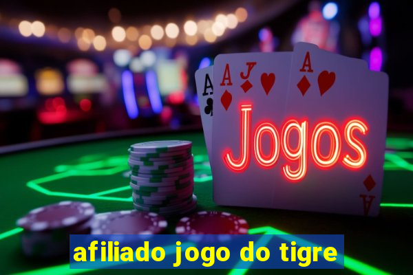 afiliado jogo do tigre